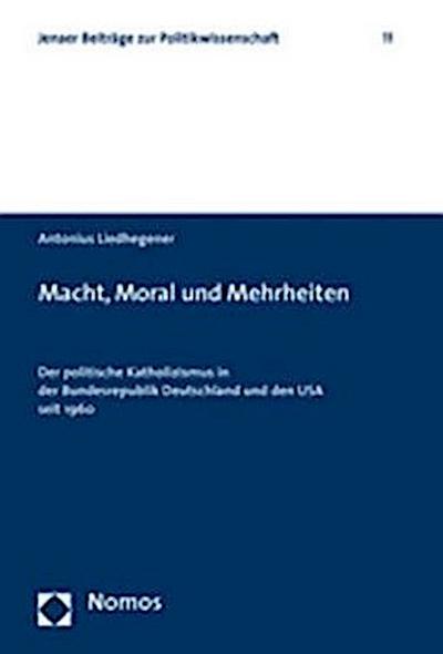 Macht, Moral und Mehrheiten