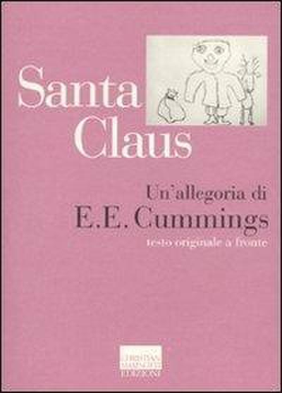 Santa Claus, un’allegoria. Testo inglese a fronte