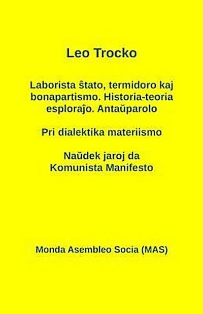 Laborista stato, termidoro kaj bonapartismo. Historia-teoria esplorajo. Antauparolo - Pri dialektika materiismo - Naudek jaroj da Komunista Manifesto