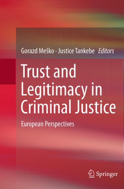Trust and Legitimacy in Criminal Justice