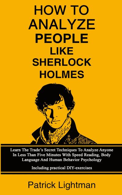 How To Analyze People Like Sherlock Holmes