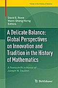 A Delicate Balance: Global Perspectives on Innovation and Tradition in the History of Mathematics