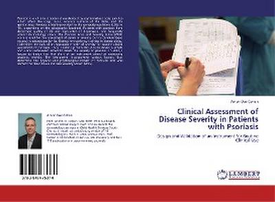 Clinical Assessment of Disease Severity in Patients with Psoriasis