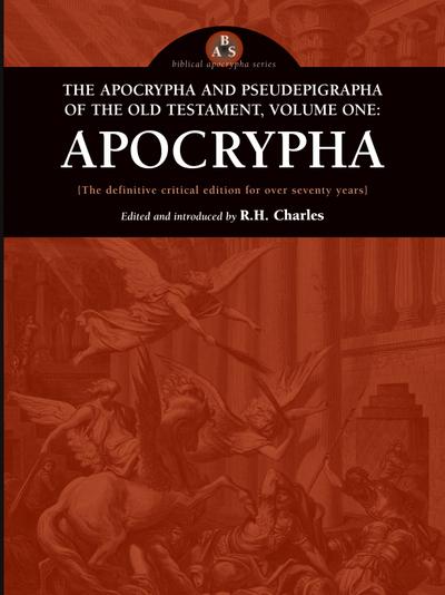 The Apocrypha and Pseudephigrapha of the Old Testament, Volume One