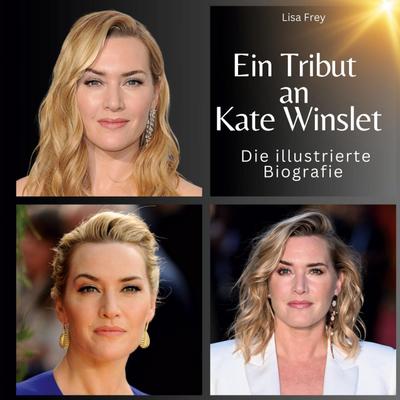 Ein Tribut an <br>Kate Winslet