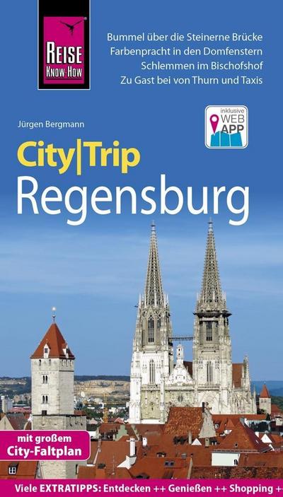 Reise Know-How CityTrip Regensburg: Reiseführer mit Stadtplan und kostenloser Web-App