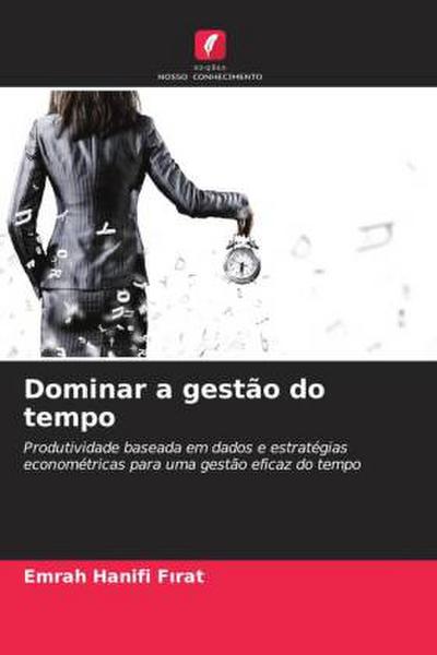 Dominar a gestão do tempo