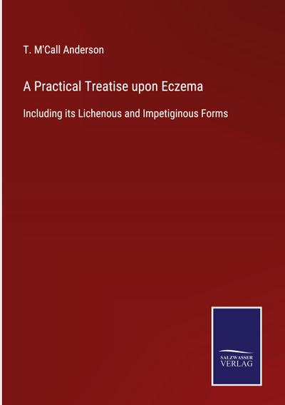 A Practical Treatise upon Eczema