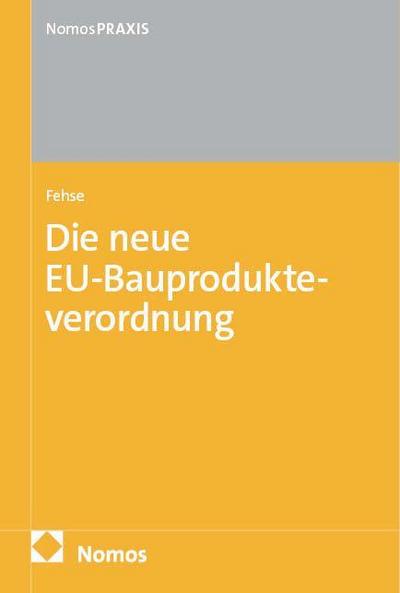 Die neue EU-Bauprodukteverordnung: EU-BauPVO