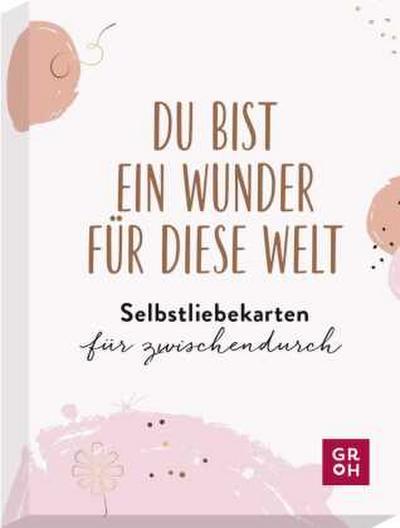 Du bist ein Wunder für diese Welt - Selbstliebekarten für zwischendurch