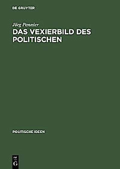 Das Vexierbild des Politischen