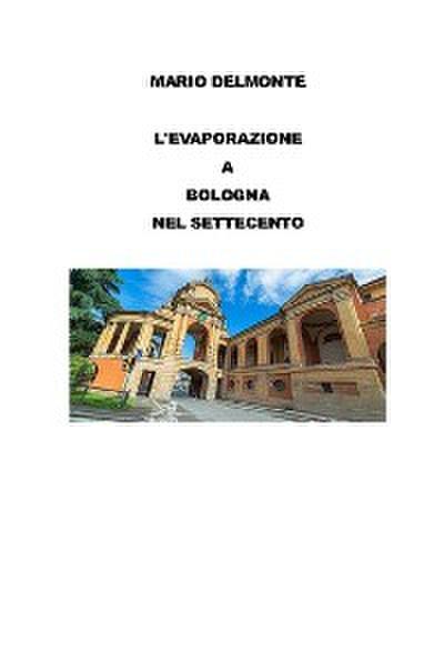 L’evaporazione a Bologna nel Settecento