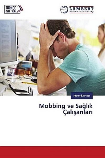 Mobbing ve Sa¿l¿k Çal¿¿anlar¿
