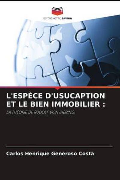 L’ESPÈCE D’USUCAPTION ET LE BIEN IMMOBILIER :