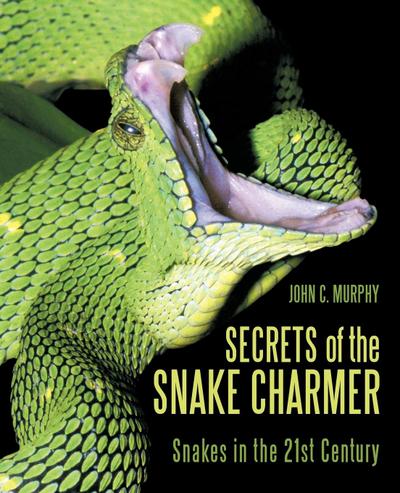 Secrets of the Snake Charmer - John C. Murphy