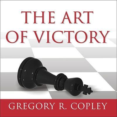 The Art of Victory Lib/E: Strategies for Success and Survival in a Changing World