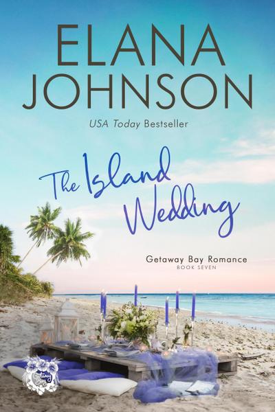 The Island Wedding (Getaway Bay® Romance, #7)
