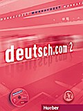 deutsch.com 2: Deutsch als Fremdsprache / Munkafüzet Arbeitsbuch Ungarisch mit Audio-CD zum Arbeitsbuch (deutsch.com - Regionale Arbeitsbücher)