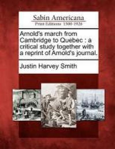 Arnold’s March from Cambridge to Quebec