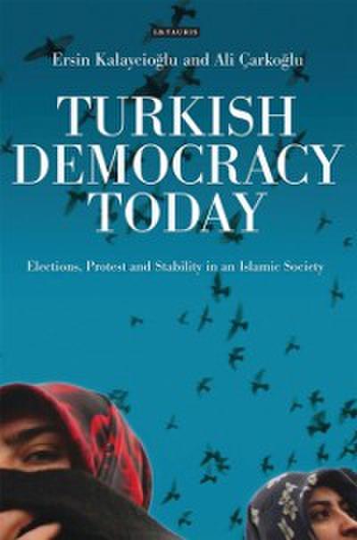 Turkish Democracy Today