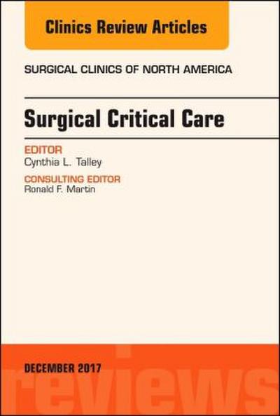 Surgical Critical Care, an Issue of Surgical Clinics