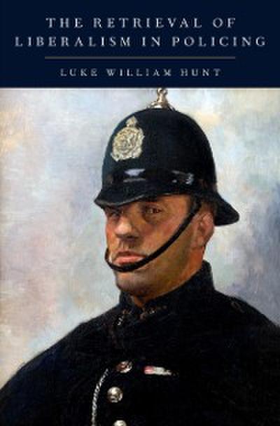Retrieval of Liberalism in Policing