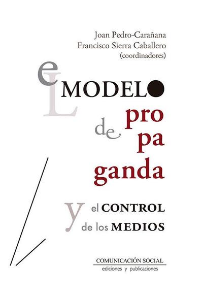 El modelo de propaganda y el control de los medios
