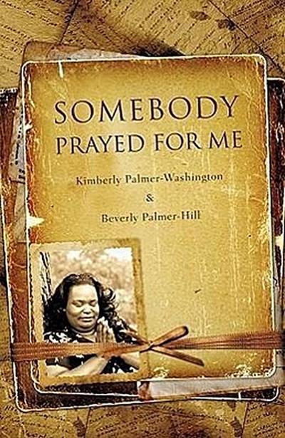Somebody Prayed for Me