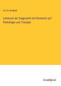 Lehrbuch der Diagnostik mit Rücksicht auf Patholog