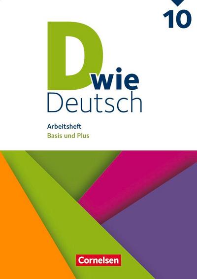 D wie Deutsch 10. Schuljahr. Arbeitsheft mit Lösungen