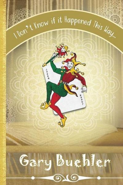 I Don’t Know if it Happened this Way