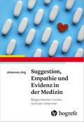 Suggestion, Empathie und Evidenz in der Medizin