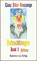 Betrachtungen - Band 1: Heiteres