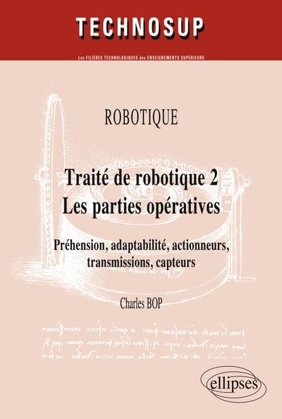 Traité de robotique 2  Les parties opératives
