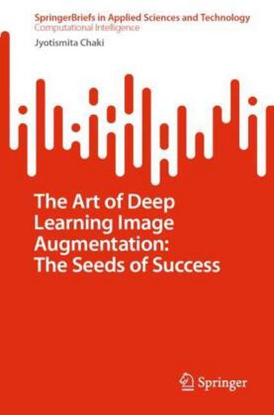 The Art of Deep Learning Image Augmentation: The Seeds of Success