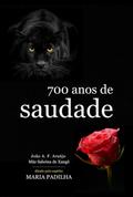 700 Anos De Saudade