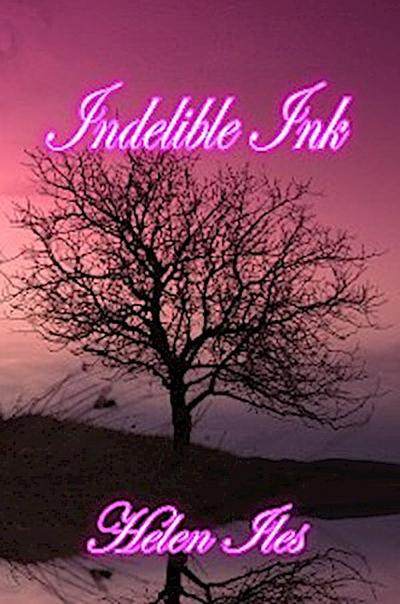 Indelible Ink
