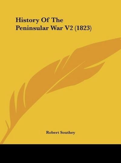 History Of The Peninsular War V2 (1823)