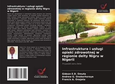 Infrastruktura i us¿ugi opieki zdrowotnej w regionie delty Nigru w Nigerii