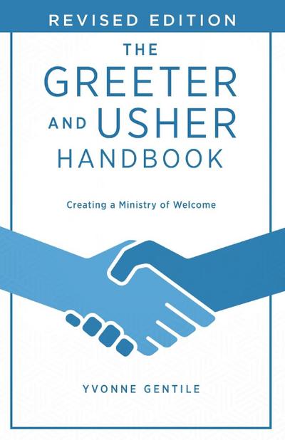 The Greeter and Usher Handbook - Revised Edition