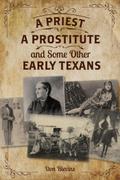 Priest, A Prostitute, and Some Other Early Texans