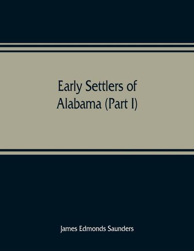 Early settlers of Alabama (Part I)