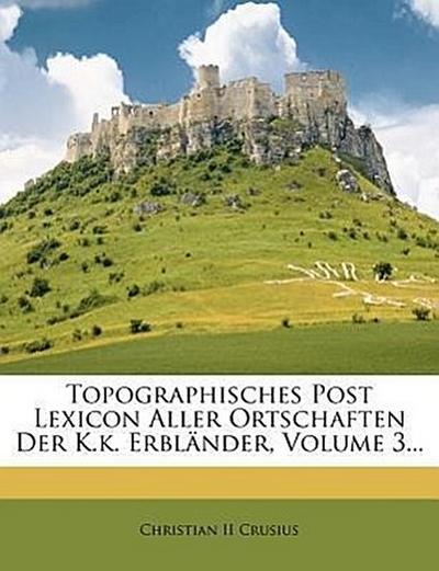 Crusius, C: Topographisches Post-Lexicon aller Ortschaften d