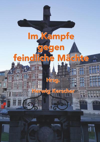 Im Kampfe gegen feindliche Mächte