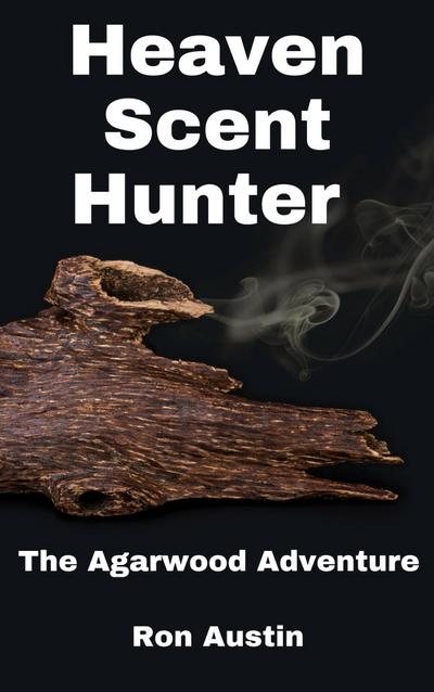 Heaven Scent Hunter: The Agarwood Adventure