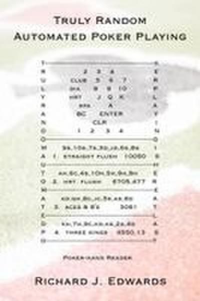 Truly Random Automated Poker Playing