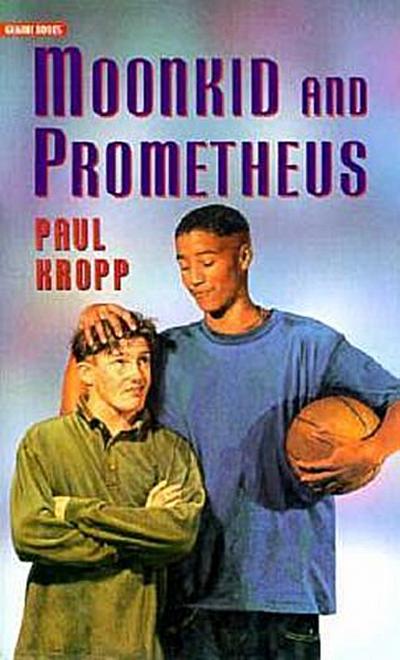 Kropp, P: Moonkid and Prometheus