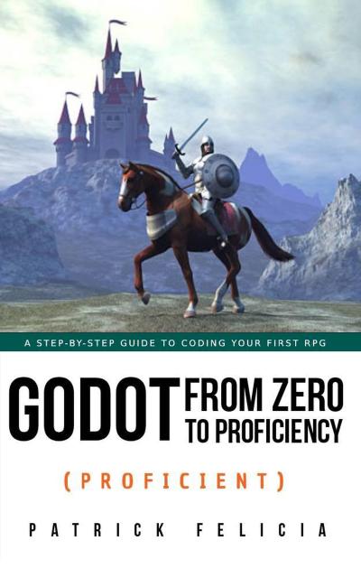 Godot from Zero to Proficiency (Proficient)