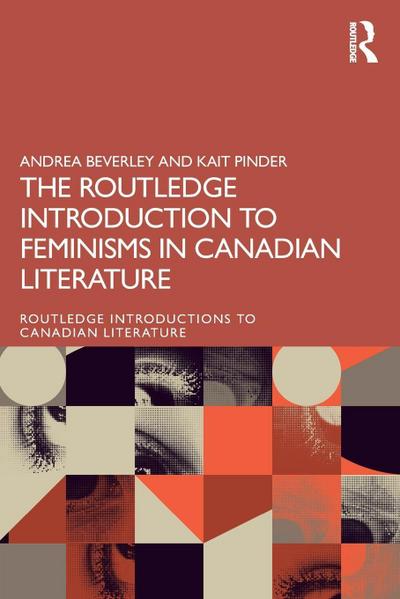 The Routledge Introduction to Feminisms in Canadian Literature