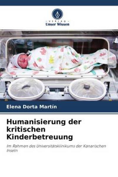 Humanisierung der kritischen Kinderbetreuung